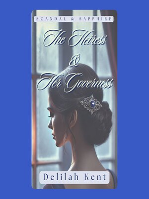 cover image of The Heiress & Her Governess